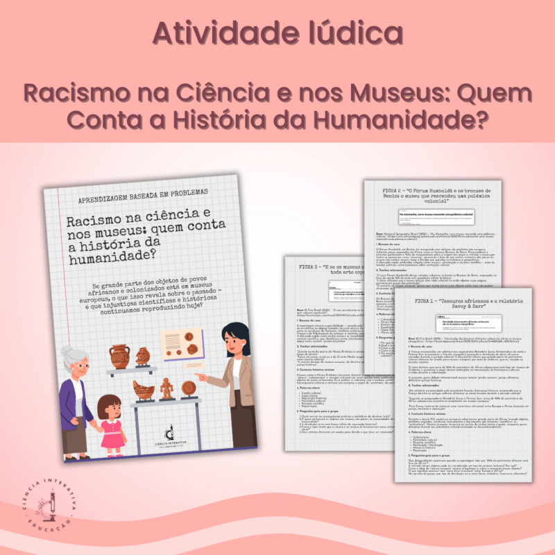Racismo na Ciência e nos Museus: quem conta a história da humanidade?