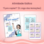 É pra copiar? (O Jogo das Mutações)