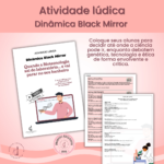 Dinâmica Black Mirror na Sala de Aula
